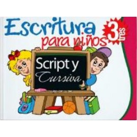 ESCRITURA SCRIPT Y CURSIVA PARA NIÑOS 3RO.