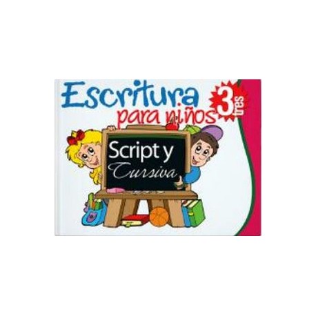 ESCRITURA SCRIPT Y CURSIVA PARA NIÑOS 3RO.