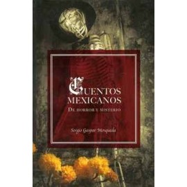 CUENTOS MEXICANOS DE HORROR Y MISTERIO -LB/NVA.ED.- (HIDRO)