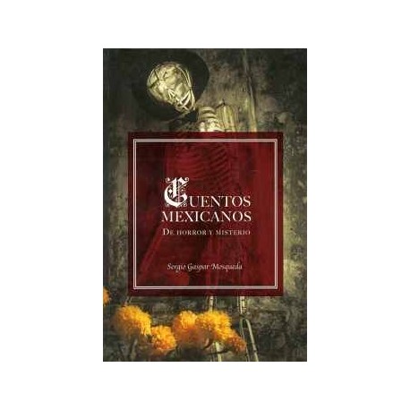 CUENTOS MEXICANOS DE HORROR Y MISTERIO -LB/NVA.ED.- (HIDRO)