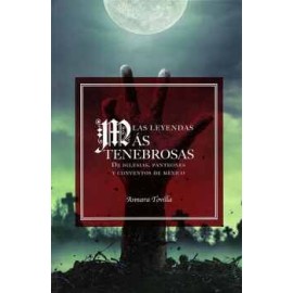 LEYENDAS MAS TENEBROSAS DE IGLESIAS, PANTEONES -LB/NVA.ED-(HIDRO)