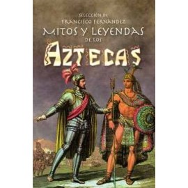 MITOS Y LEYENDAS DE LOS AZTECAS -LB/NVA.ED-  (HIDRO)