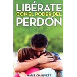 LIBERATE CON EL PODER DEL PERDON