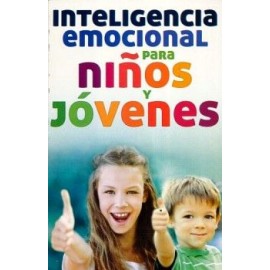 INTELIGENCIA EMOCIONAL PARA NIÑOS Y JOVENES