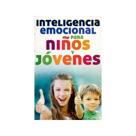INTELIGENCIA EMOCIONAL PARA NIÑOS Y JOVENES