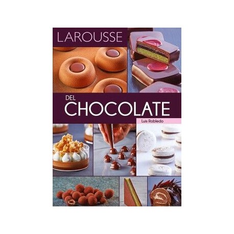 LAROUSSE DEL CHOCOLATE