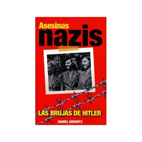 ASESINAS NAZIS -LAS BRUJAS DE HITLER-