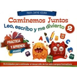 LEO, ESCRIBO Y ME DIVIERTO 2 -CAMINEMOS JUNTOS-