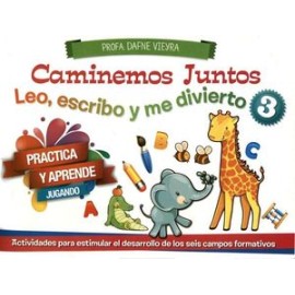 LEO, ESCRIBO Y ME DIVIERTO 3 -CAMINEMOS JUNTOS-