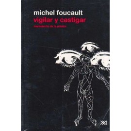 VIGILAR Y CASTIGAR 2ED. -NACIMIENTO DE LA PRISIÓN-