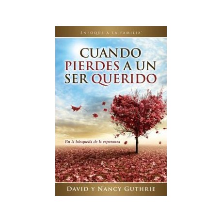 CUANDO PIERDES A UN SER QUERIDO (SERIE FAVORITOS)