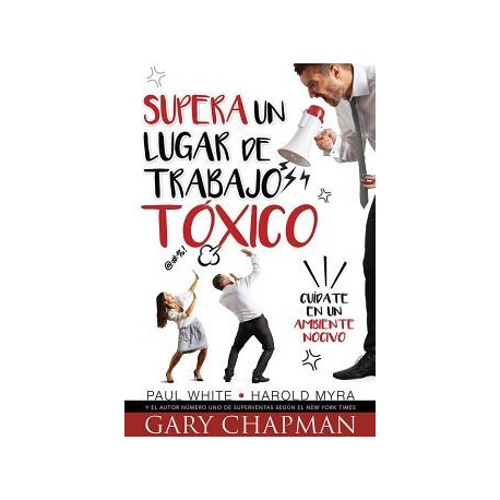 SUPERA UN LUGAR DE TRABAJO TOXICO