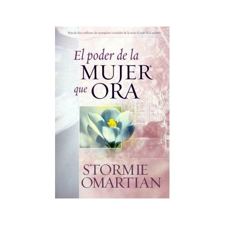 PODER DE LA MUJER QUE ORA, EL
