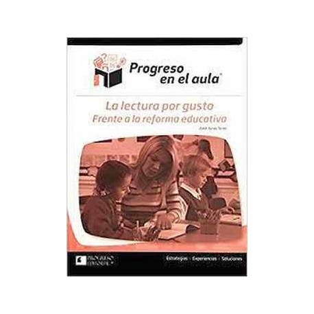 LECTURA POR GUSTO FRENTE A LA REFORMA EDUC.