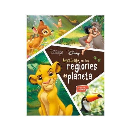 AVENTÚRATE EN LAS REGIONES DEL PLANETA. CONOCE TU MUNDO. DISNEY