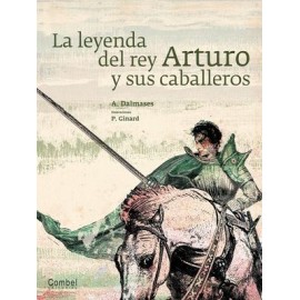 LEYENDA DEL REY ARTURO Y SUS CABALLEROS, LA (EMPASTADO)