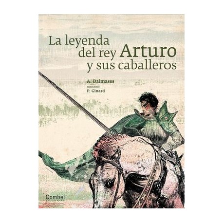 LEYENDA DEL REY ARTURO Y SUS CABALLEROS, LA (EMPASTADO)
