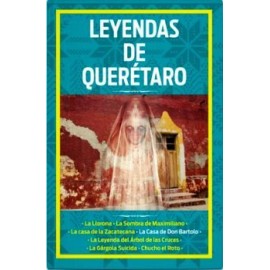 LEYENDAS DE QUERETARO
