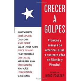 CRECER A GOLPES: CRONICAS Y ENSAYOS DE AMERICA LATINA