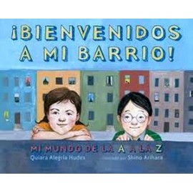 BIENVENIDOS A MI BARRIO!