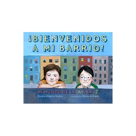BIENVENIDOS A MI BARRIO!