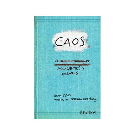 CAOS. EL MANUAL DE ACCIDENTES Y ERRORES