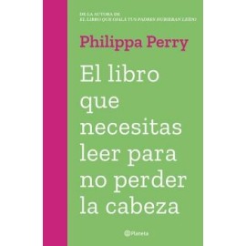 EL LIBRO QUE NECESITAS LEER PARA NO PERDER LA CABEZA