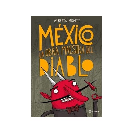 MÉXICO, LA OBRA MAESTRA DEL DIABLO