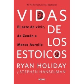 VIDAS DE LOS ESTOICOS. EL ARTE DE VIVIR, DE ZENÓN A MARCO AURELIO