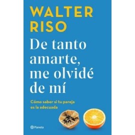 DE TANTO AMARTE, ME OLVIDÉ DE MÍ