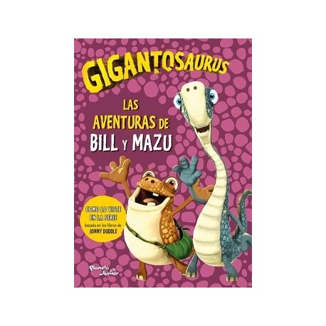 GIGANTOSAURUS. LAS AVENTURAS DE BILL Y MAZU