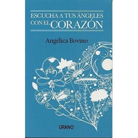 ESCUCHA A TUS ANGELES CON EL CORAZON,