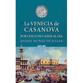 VENECIA DE CASANOVA, LA -POR CINCO DUCADOS AL DIA- (EMPASTADO)