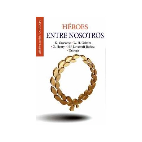 HÉROES ENTRE NOSOTROS -BIBLIOTECA ESCOLAR/ANTOLOGÍA-