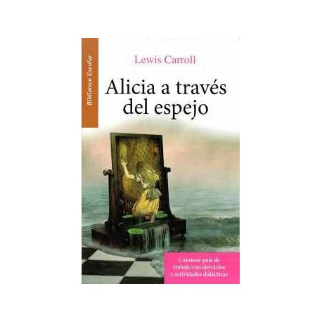 ALICIA A TRAVES DEL ESPEJO -BIBLIOTECA ESCOLAR C GUIA/LB-