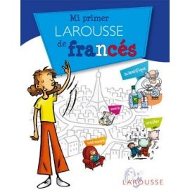 MI PRIMER LAROUSSE DE FRANCÉS