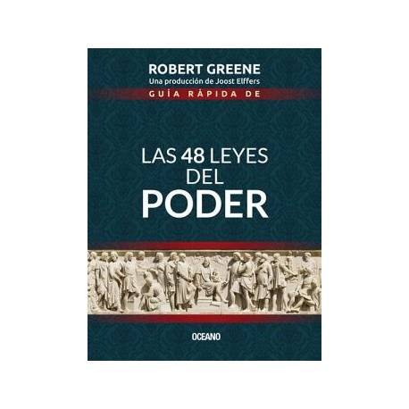 GUÍA RÁPIDA DE LAS 48 LEYES DEL PODER (TERCERA EDICIÓN)