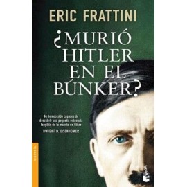 ¿MURIÓ HITLER EN EL BÚNKER?