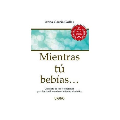 MIENTRAS TÚ BEBÍAS (2A EDICIÓN),