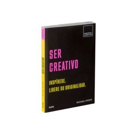 SER CREATIVO -INSPIRESE. LIBERE SU ORIGINALIDAD-