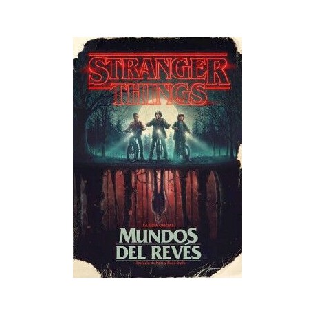 STRANGER THINGS. MUNDOS DEL REVÉS
