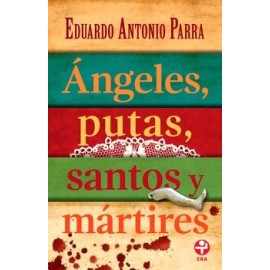 ÁNGELES, PUTAS, SANTOS Y MÁRTIRES