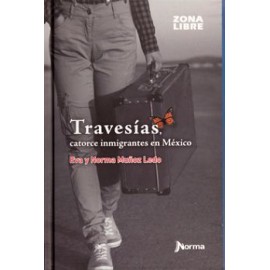 TRAVESIAS, CATORCE INMIGRANTES EN MEXICO EMPASTADO)
