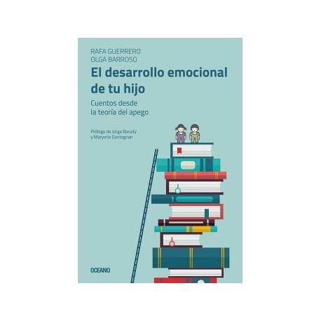 DESARROLLO EMOCIONAL DE TU HIJO, EL. CUENTOS DESDE LA TEORÍA DEL APEGO
