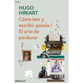 CÓMO LEER Y ESCRIBIR POESÍA / EL ARTE DE PERDURAR