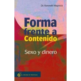FORMA FRENTE A CONTENIDO. SEXO Y DINERO