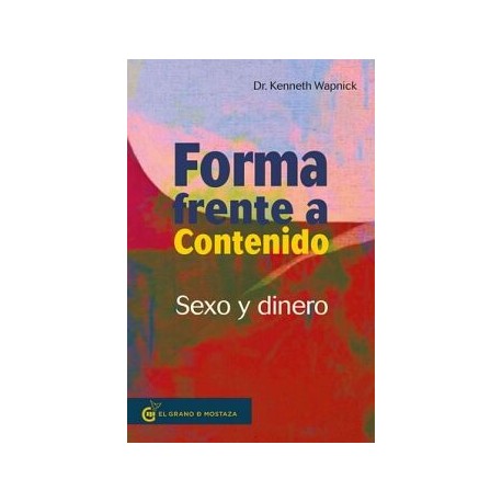 FORMA FRENTE A CONTENIDO. SEXO Y DINERO