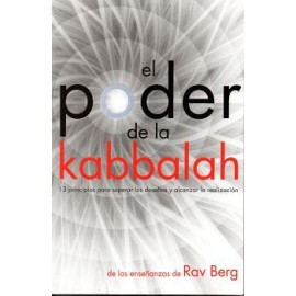 PODER DE LA KABBALAH, EL -DE LAS ENSEÑANZAS DE RAV BERG-