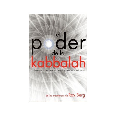 PODER DE LA KABBALAH, EL -DE LAS ENSEÑANZAS DE RAV BERG-