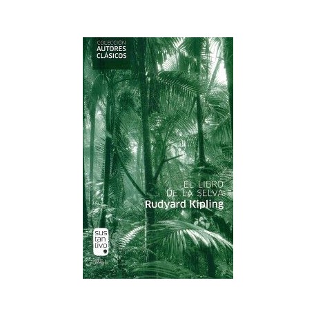 LIBRO DE LA SELVA, EL                     (COL. AUTORES CLASICOS)
